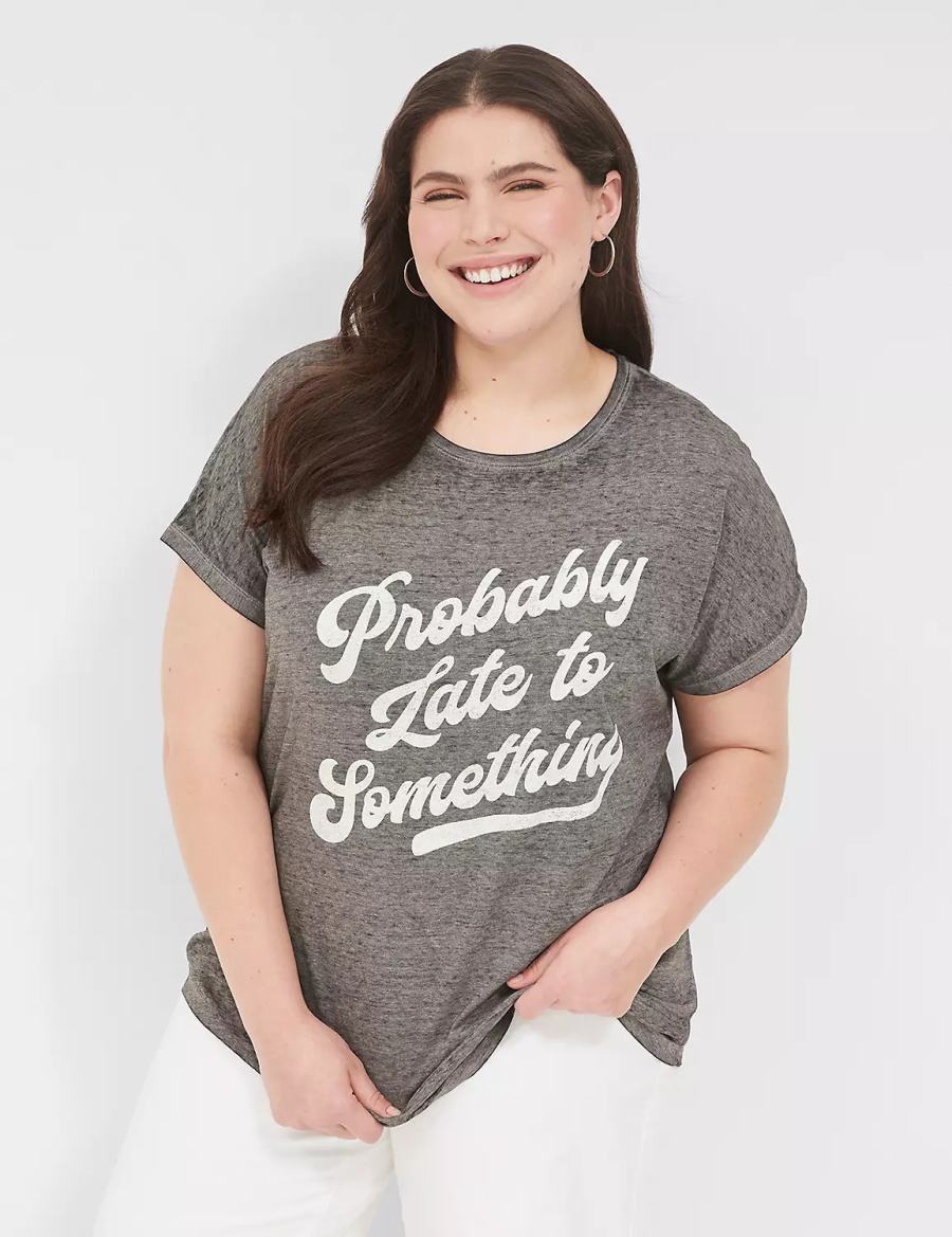 Women Lane Bryant Probably Late For Something Graphic Tee T Shirts Grey | KSA5181VD